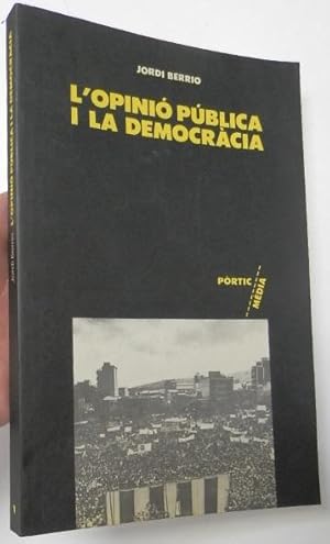 Imagen del vendedor de L'opini pblica i la democrcia a la venta por Librera Mamut