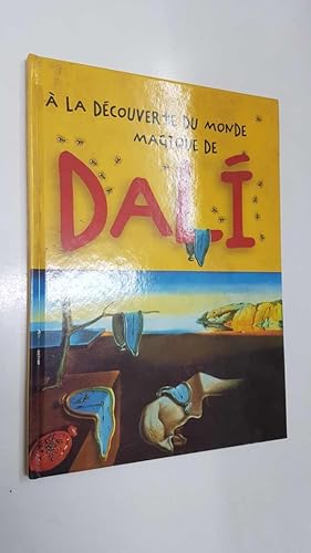 Seller image for Textura Ediciones: A la Decouver te du Monde Magique de Dali. Textes de Maria J. Jorda et Eva Formiga for sale by El Boletin