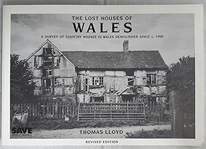 The Lost Houses of Wales. A Survey of Country Houses In Wales Demolished since c1900. (SIGNED).