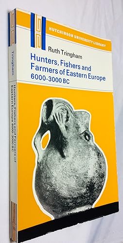 Seller image for Hunters, Fishers and Farmers of Eastern Europe 6000- 3000BC for sale by Hadwebutknown