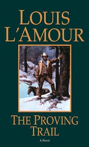 Seller image for The Proving Trail: A Novel by L'Amour, Louis [Paperback ] for sale by booksXpress