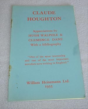 Imagen del vendedor de Claude Houghton. Appreciations by Hugh Walpole Clemence Dane with a bibliography a la venta por Bramble Books
