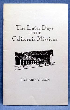 The Later Days Of The California Missions