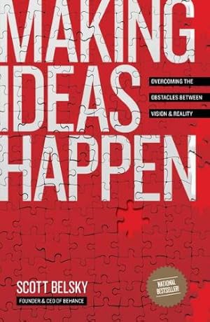 Imagen del vendedor de Making Ideas Happen: Overcoming the Obstacles Between Vision and Reality by Belsky, Scott [Paperback ] a la venta por booksXpress