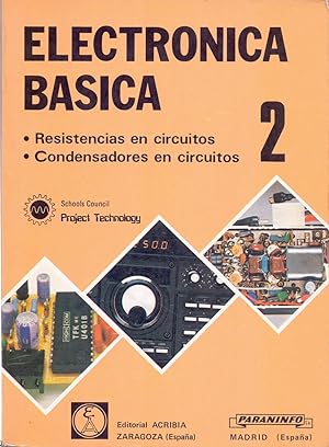 Seller image for ELECTRONICA BASICA 2: RESISTENCIAS EN CIRCUITOS, CONDENSADORES EN CIRCUITOS for sale by Libreria 7 Soles