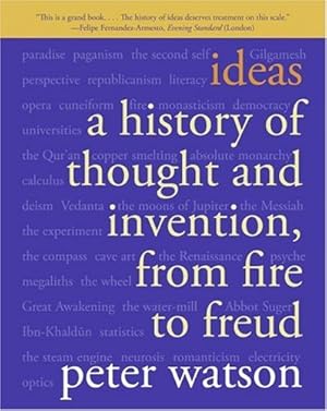 Seller image for Ideas: A History of Thought and Invention, from Fire to Freud by Watson, Peter [Paperback ] for sale by booksXpress