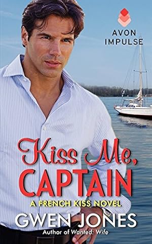 Bild des Verkufers fr Kiss Me, Captain: A French Kiss Novel by Jones, Gwen [Mass Market Paperback ] zum Verkauf von booksXpress