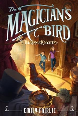 Image du vendeur pour The Magician's Bird (Tuckernuck Mysteries) by Fairlie, Emily [Paperback ] mis en vente par booksXpress