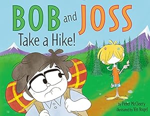 Immagine del venditore per Bob and Joss Take a Hike! by McCleery, Peter [Hardcover ] venduto da booksXpress
