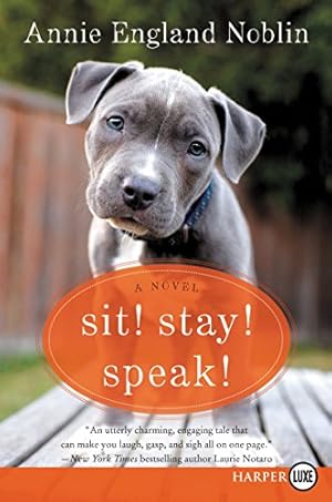 Bild des Verkufers fr Sit! Stay! Speak!: A Novel by Noblin, Annie England [Paperback ] zum Verkauf von booksXpress