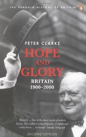 Immagine del venditore per Hope and Glory: Britain 1900-2000, Second Edition (Penguin History of Britain) by Clarke, Peter [Paperback ] venduto da booksXpress