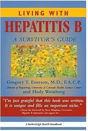 Seller image for Living with Hepatitis B: A Survivor's Guide by Gregory T. Everson, Hedy Weinberg, Steve Bingham [Paperback ] for sale by booksXpress