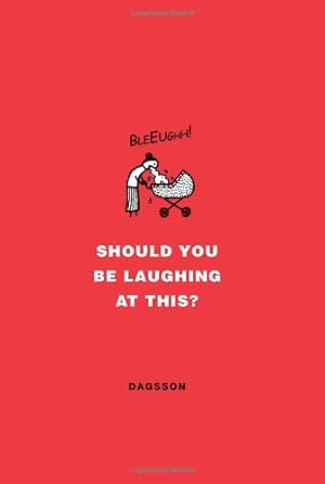 Immagine del venditore per Should You Be Laughing at This? by Dagsson, Hugleikur [Hardcover ] venduto da booksXpress