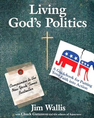 Immagine del venditore per Living God's Politics: A Guide to Putting Your Faith into Action by Wallis, Jim [Paperback ] venduto da booksXpress