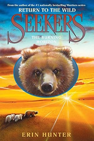 Seller image for Seekers: Return to the Wild #5: The Burning Horizon by Hunter, Erin [Hardcover ] for sale by booksXpress