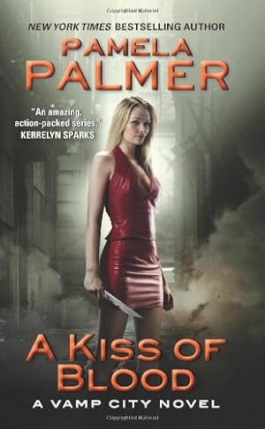 Seller image for A Kiss of Blood: A Vamp City Novel by Palmer, Pamela [Mass Market Paperback ] for sale by booksXpress