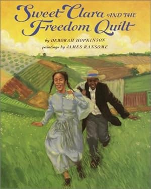 Bild des Verkufers fr Sweet Clara and the Freedom Quilt (A Borzoi Book) by Hopkinson, Deborah [Hardcover ] zum Verkauf von booksXpress
