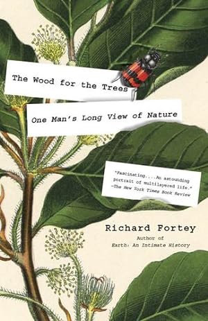 Seller image for The Wood for the Trees: One Man's Long View of Nature by Fortey, Richard [Paperback ] for sale by booksXpress