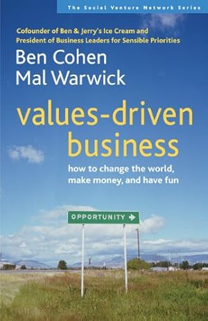 Bild des Verkufers fr Values-Driven Business: How to Change the World, Make Money, and Have Fun (SVN) by Cohen, Ben, Warwick, Mal [Paperback ] zum Verkauf von booksXpress
