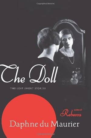 Imagen del vendedor de The Doll: The Lost Short Stories by Du Maurier, Daphne [Paperback ] a la venta por booksXpress