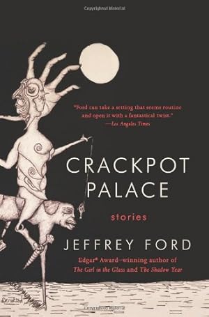 Seller image for Crackpot Palace: Stories by Ford, Jeffrey [Paperback ] for sale by booksXpress