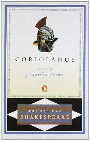 Image du vendeur pour Coriolanus (The Pelican Shakespeare) by Shakespeare, William [Paperback ] mis en vente par booksXpress