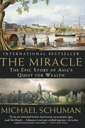Seller image for The Miracle: The Epic Story of Asia's Quest for Wealth by Schuman, Michael [Paperback ] for sale by booksXpress