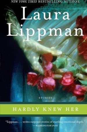 Imagen del vendedor de Hardly Knew Her by Lippman, Laura [Paperback ] a la venta por booksXpress