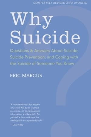 Seller image for Why Suicide?: Questions and Answers About Suicide, Suicide Prevention, and Coping with the Suicide of Someone You Know by Marcus, Eric [Paperback ] for sale by booksXpress
