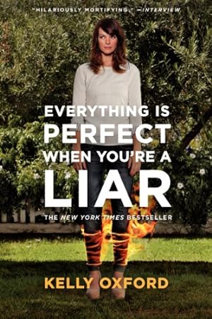 Seller image for Everything Is Perfect When You're a Liar by Oxford, Kelly [Paperback ] for sale by booksXpress