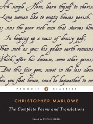 Imagen del vendedor de The Complete Poems and Translations (Penguin Classics) by Marlowe, Christopher, Orgel, Stephen [Paperback ] a la venta por booksXpress