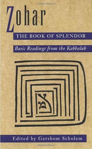 Imagen del vendedor de Zohar: The Book of Splendor: Basic Readings from the Kabbalah by Scholem, Gershom [Paperback ] a la venta por booksXpress