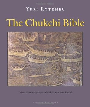 Imagen del vendedor de The Chukchi Bible by Rytkheu, Yuri [Paperback ] a la venta por booksXpress