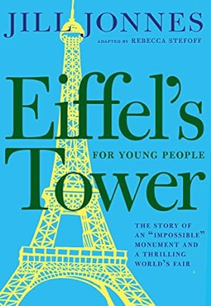 Imagen del vendedor de Eiffel's Tower for Young People by Jonnes, Jill [Hardcover ] a la venta por booksXpress