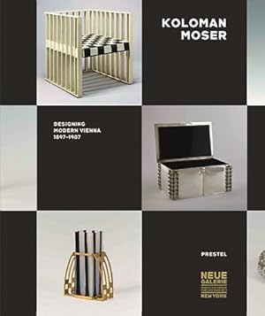 Imagen del vendedor de Koloman Moser: Designing Modern Vienna 1897-1907 [Hardcover ] a la venta por booksXpress