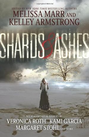 Seller image for Shards and Ashes by Veronica Roth, Kami Garcia, Margaret Stohl, Rachel Caine, Carrie Ryan, Nancy Holder, Beth Revis [Paperback ] for sale by booksXpress