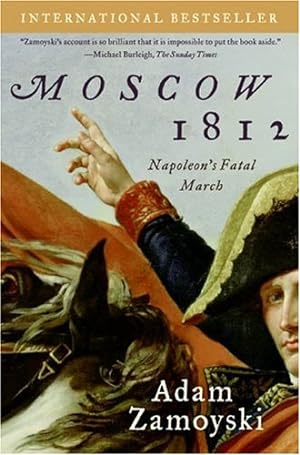 Seller image for Moscow 1812: Napoleon's Fatal March by Zamoyski, Adam [Paperback ] for sale by booksXpress