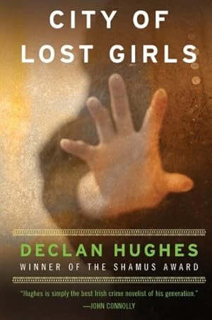 Seller image for City of Lost Girls (Ed Loy Novels) by Hughes, Declan [Paperback ] for sale by booksXpress
