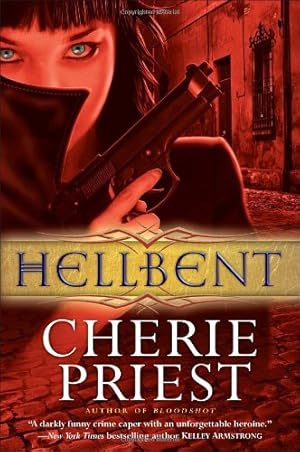 Seller image for Hellbent (Cheshire Red Reports, Book 2) by Priest, Cherie [Paperback ] for sale by booksXpress