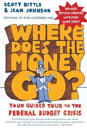 Seller image for Where Does the Money Go? Rev Ed: Your Guided Tour to the Federal Budget Crisis (Guided Tour of the Economy) by Bittle, Scott, Johnson, Jean [Paperback ] for sale by booksXpress