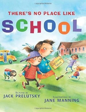Seller image for There's No Place Like School: Classroom Poems by Prelutsky, Jack [Hardcover ] for sale by booksXpress