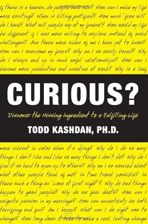 Seller image for Curious?: Discover the Missing Ingredient to a Fulfilling Life by Kashdan, Todd B. [Paperback ] for sale by booksXpress