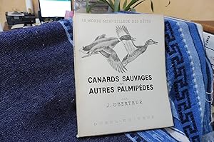 Canards Sauvages et Autres Palmipèdes Tome I Les Lamellirostres