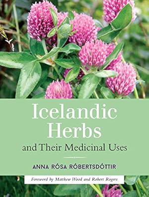 Bild des Verkufers fr Icelandic Herbs and Their Medicinal Uses by Robertsdottir, Anna Rosa [Paperback ] zum Verkauf von booksXpress