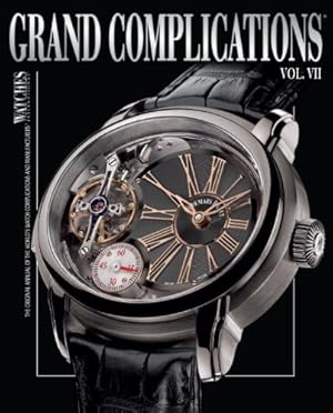 Seller image for Grand Complications VII: High Quality Watchmaking, Volume VII by Tourbillon International [Hardcover ] for sale by booksXpress