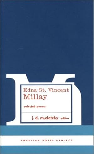Seller image for Edna St. Vincent Millay: Selected Poems: (American Poets Project #1) by Millay, Edna St. Vincent [Hardcover ] for sale by booksXpress