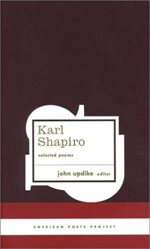 Bild des Verkufers fr Karl Shapiro: Selected Poems: (American Poets Project #3) by Shapiro, Karl [Hardcover ] zum Verkauf von booksXpress