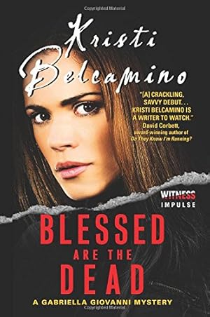 Seller image for Blessed are the Dead: A Gabriella Giovanni Mystery (Gabriella Giovanni Mysteries) by Belcamino, Kristi [Paperback ] for sale by booksXpress