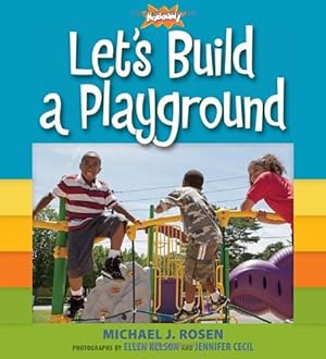 Imagen del vendedor de Let's Build a Playground (Kaboom! Books) by Michael J. Rosen [Hardcover ] a la venta por booksXpress