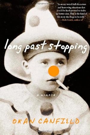 Seller image for Long Past Stopping: A Memoir by Canfield, Oran [Paperback ] for sale by booksXpress